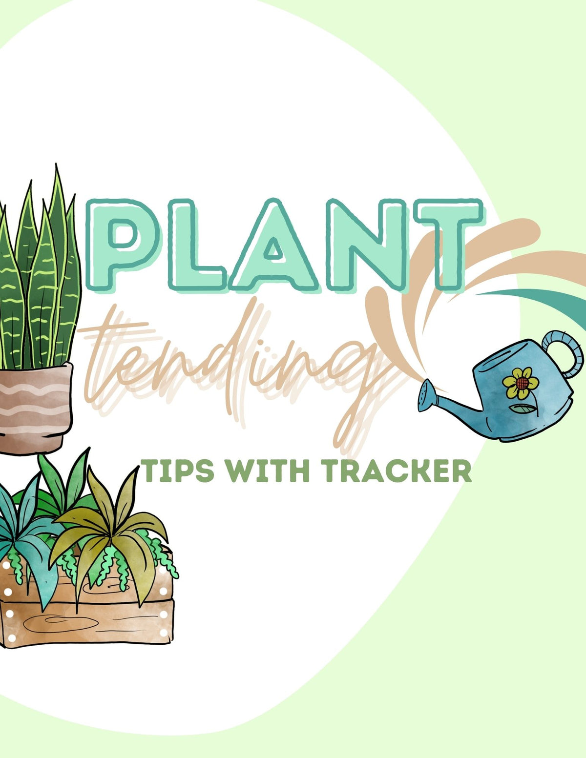 Plant Tending Tips & Tracker