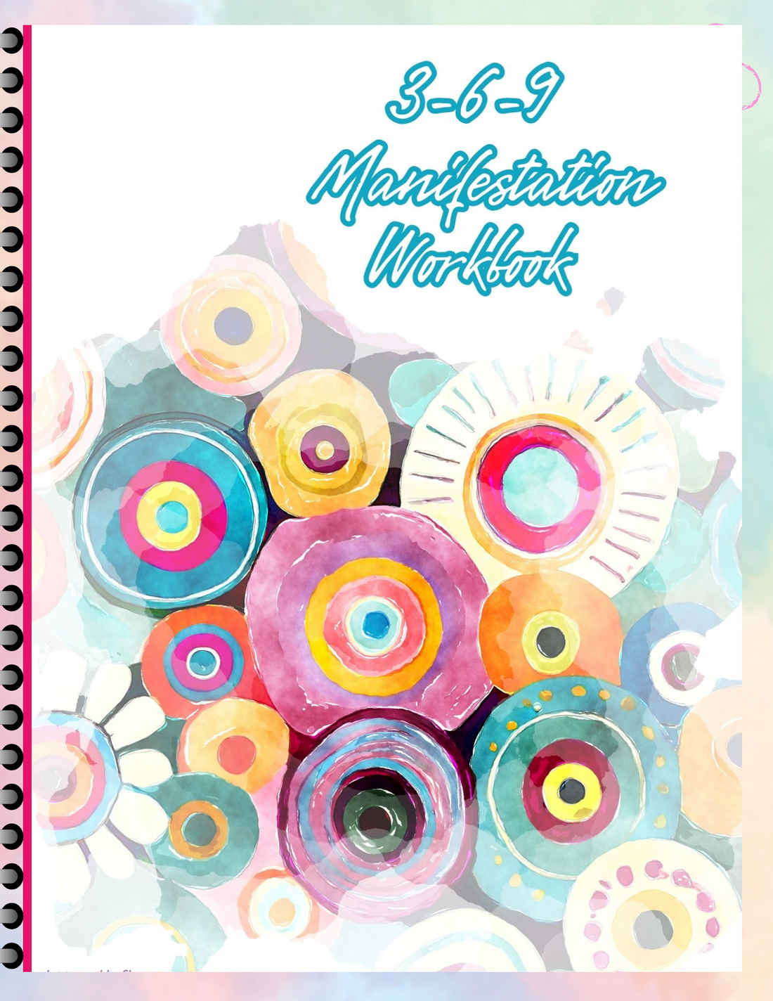 3 6 9 Manifestation Workbook